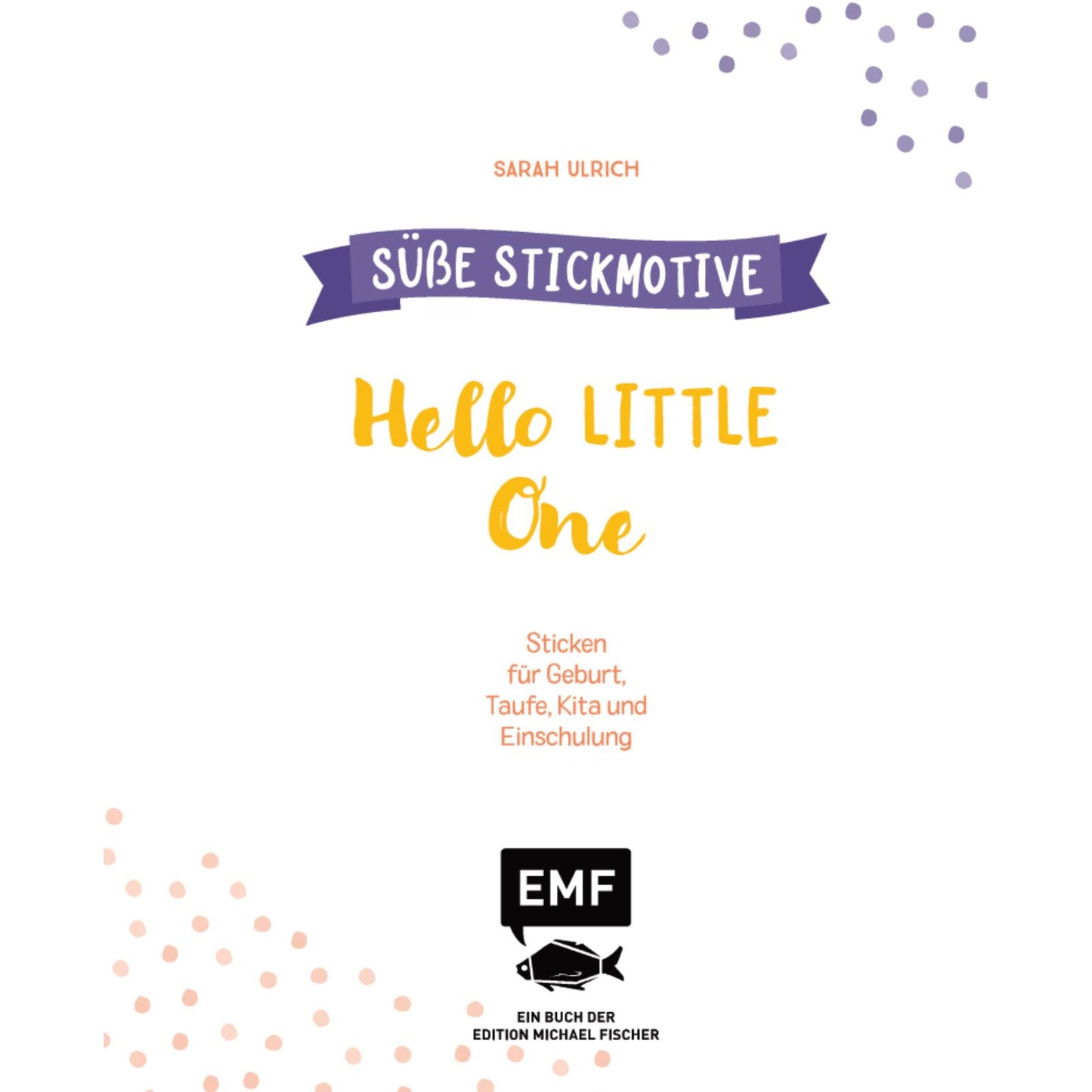 Hello Little One – Süße Stickmotive (DE)