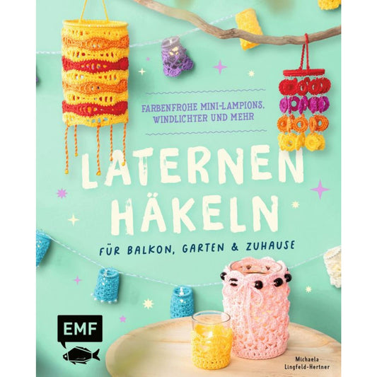 Laternen häkeln - Balkon, Garten & Zuhause