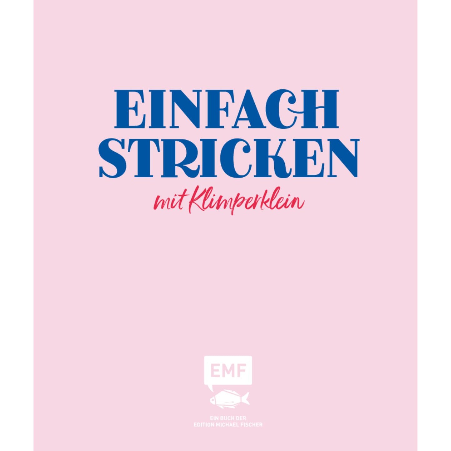 Einfach stricken mit Klimperklein – für Babys und Kids (DE)