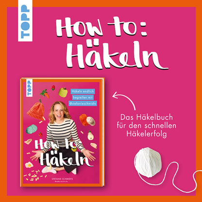 How To: Häkeln (DE) Häkeln endlich begreifen