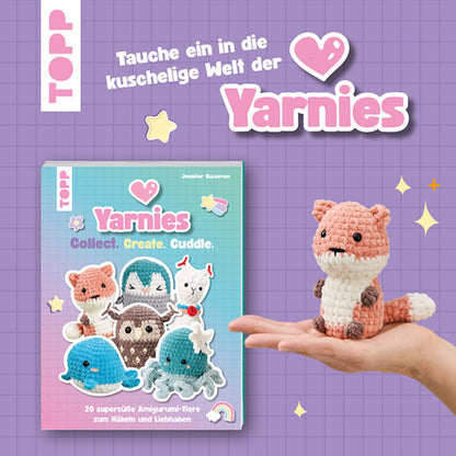 Yarnies - Collect. Create. Cuddle. (DE) 20 supersüße Amigurumi-Tiere zum Häkeln