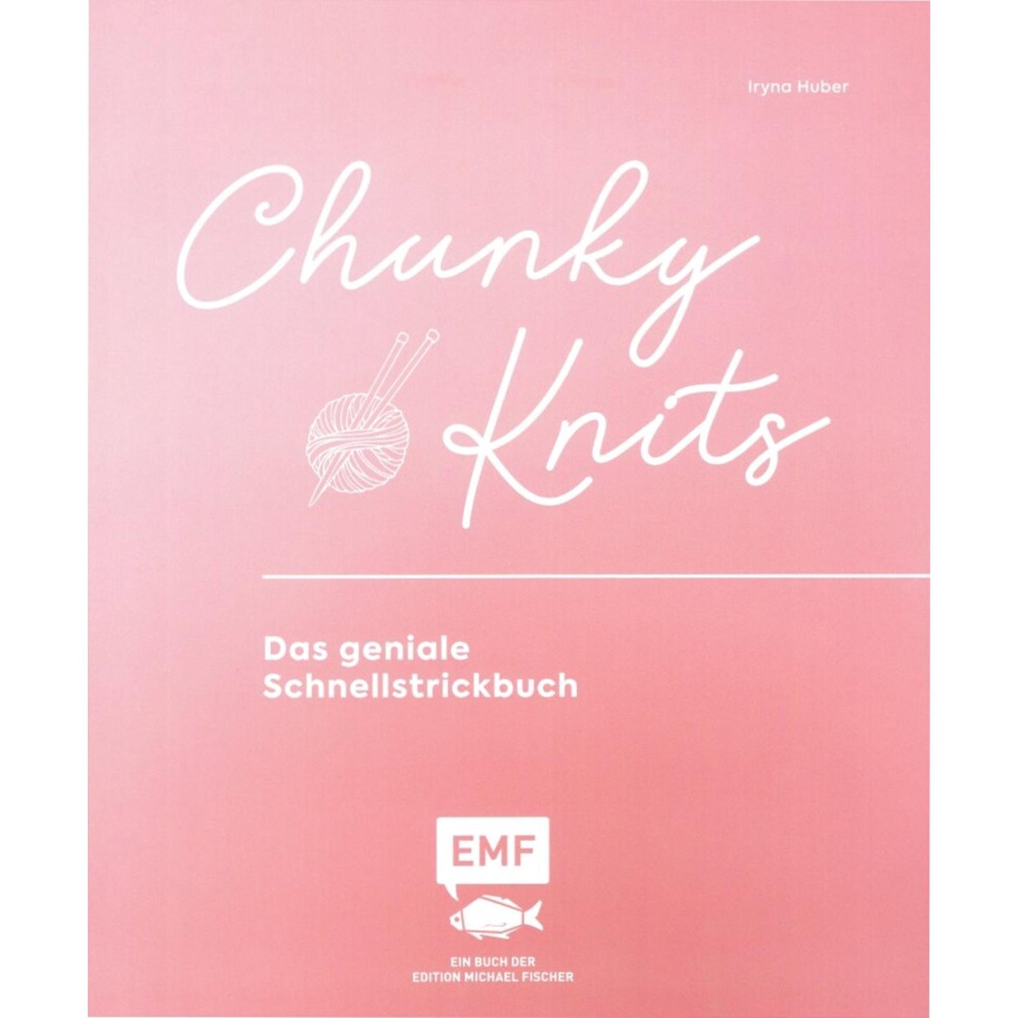 Chunky Knits – das geniale Schnellstrickbuch (DE)