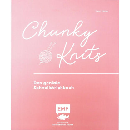 Chunky Knits – das geniale Schnellstrickbuch (DE)