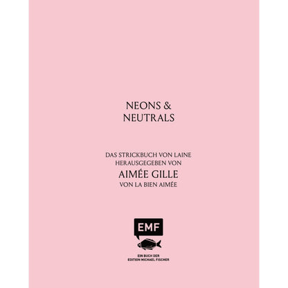 Neons and Neutrals – Das Strickbuch von Laine (DE)