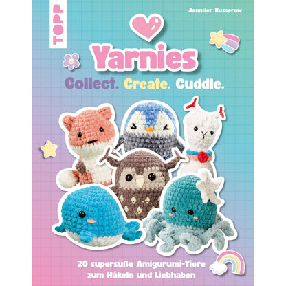 Yarnies - Collect. Create. Cuddle. (DE) 20 supersüße Amigurumi-Tiere zum Häkeln