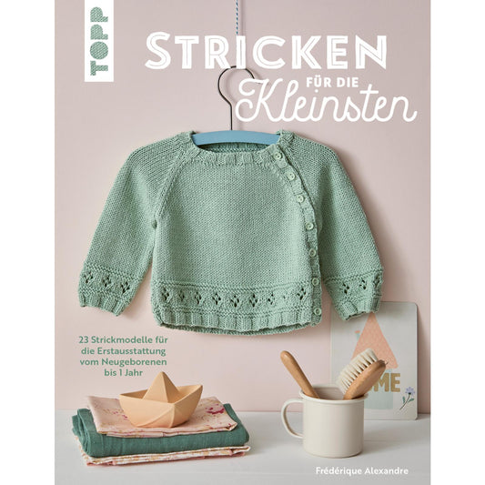 Stricken für die Kleinsten, 23 Strickmodelle für 0-1 Jahr (DE)