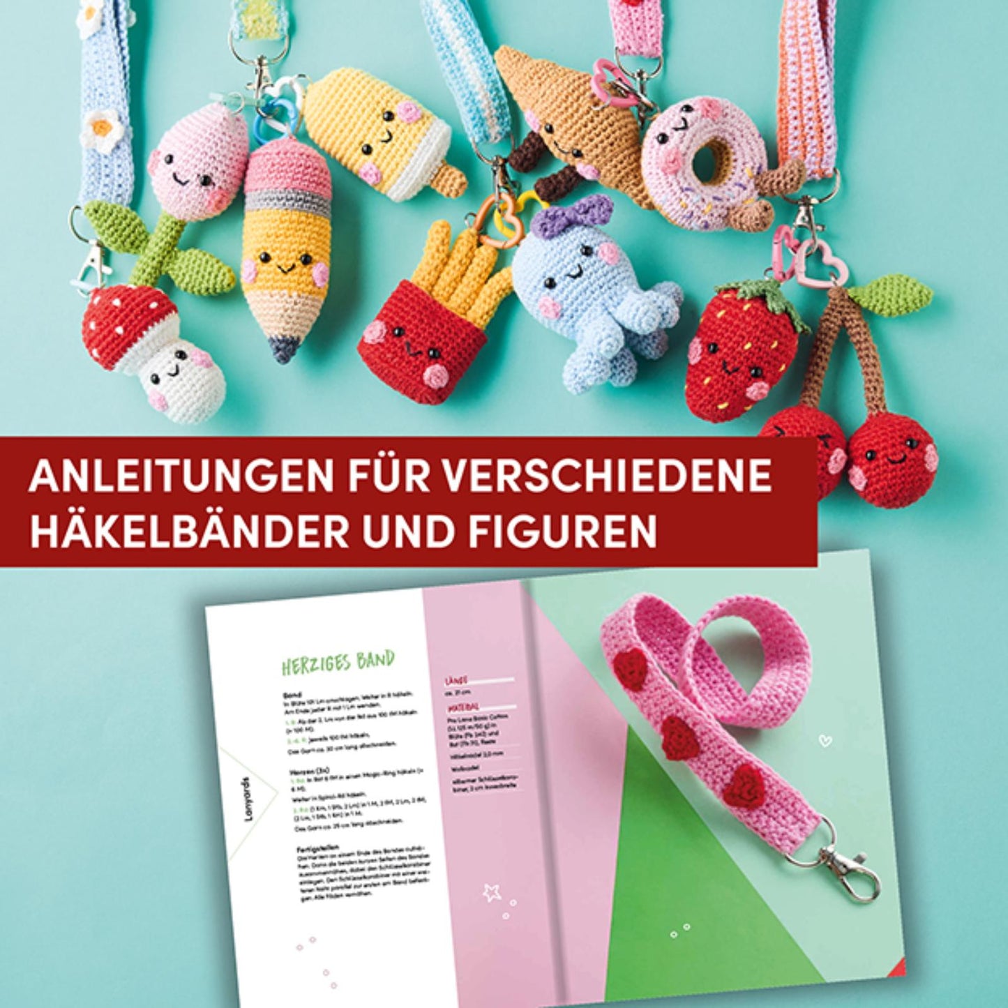 Lovely Lanyards häkeln – Schlüsselbänder und niedliche Motive zum Anhängen (DE)