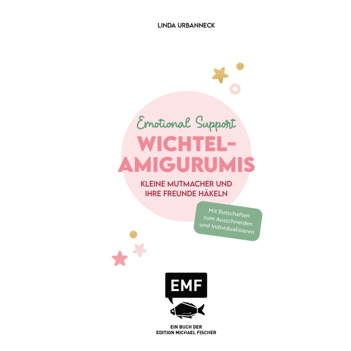 Emotional Support Wichtel-Amigurumis – Kleine Mutmacher und ihre Freunde häkeln