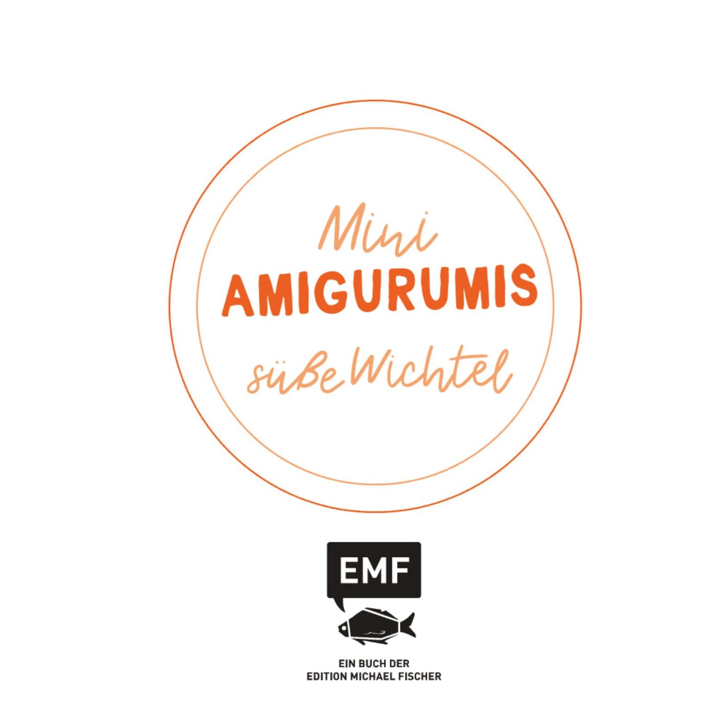 Mini-Amigurumis – Süße Wichtel (DE), 25 süße Waldbewohner