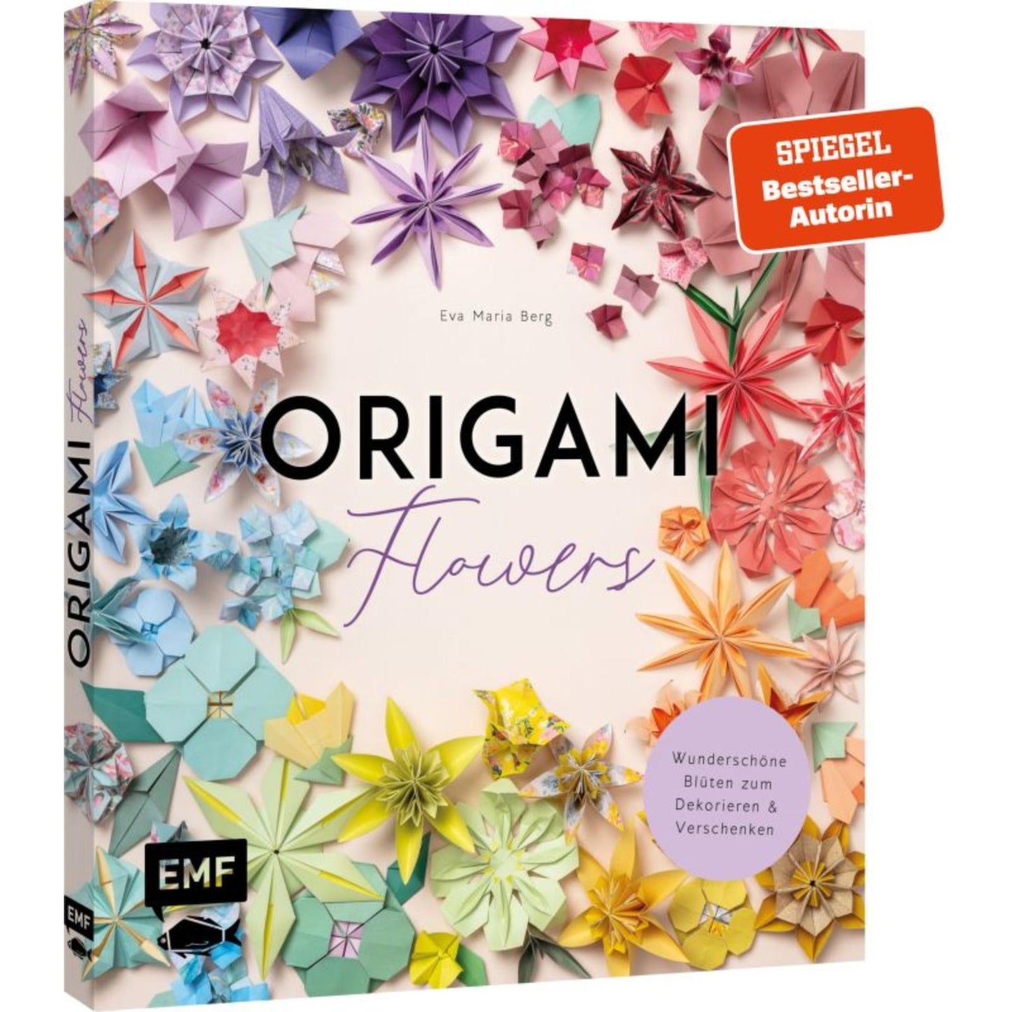 Origami-Flowers - Wunderschöne Blüten zum Dekorieren & Verschenken
