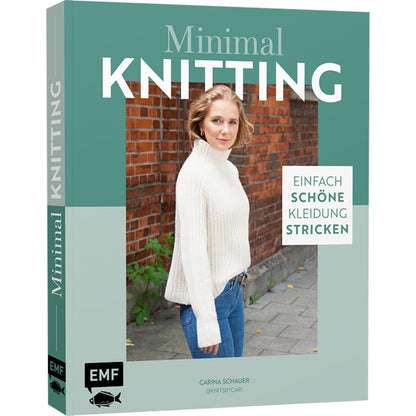 Minimal Knitting – Einfach schöne Kleidung stricken (DE)