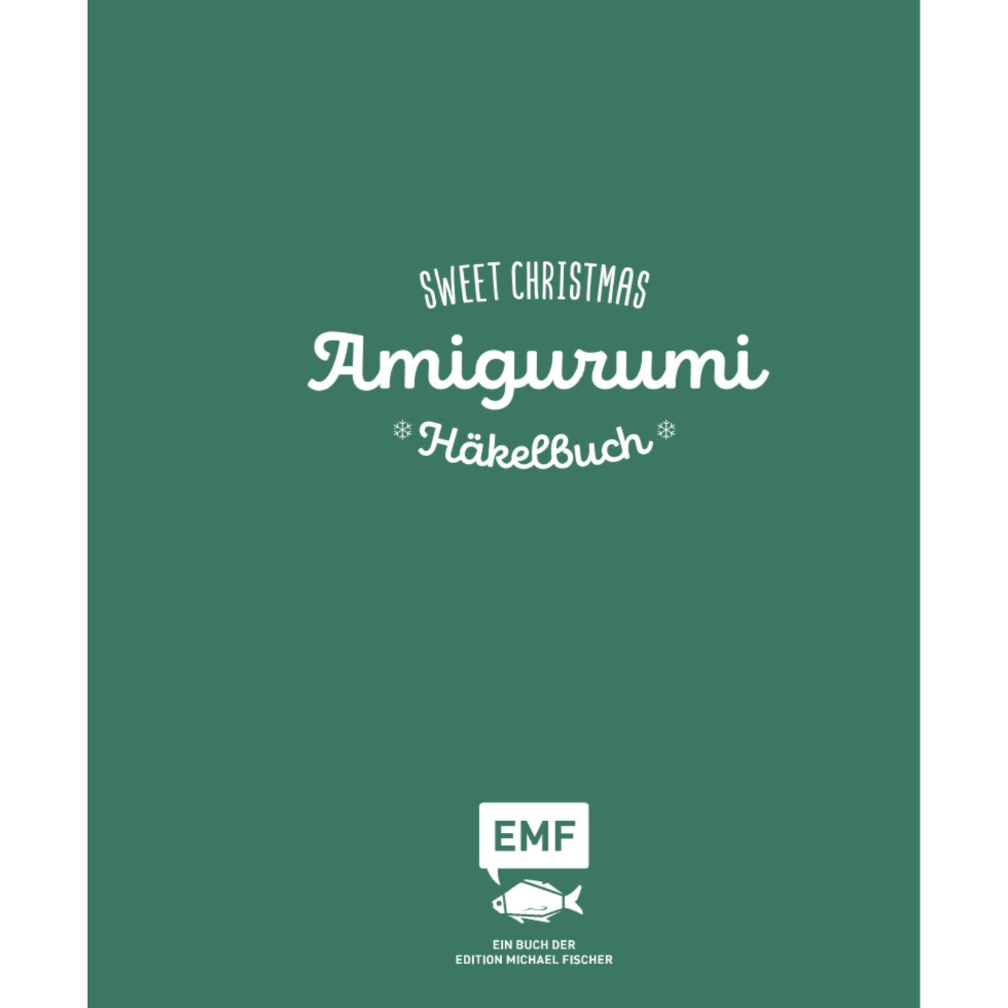 Sweet Christmas – Das Amigurumi-Häkelbuch (DE)
