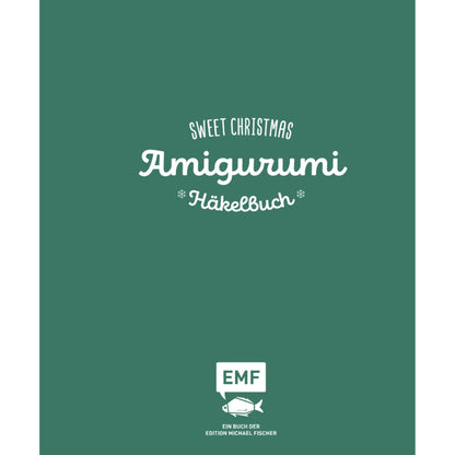 Sweet Christmas – Das Amigurumi-Häkelbuch (DE)