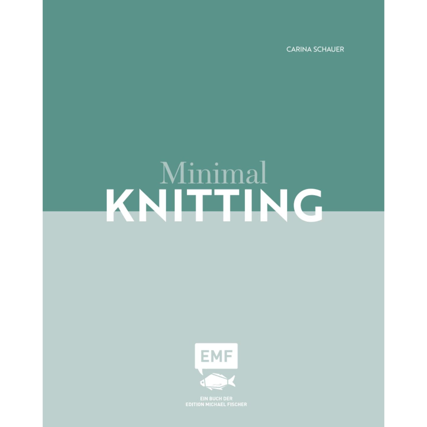 Minimal Knitting – Einfach schöne Kleidung stricken (DE)